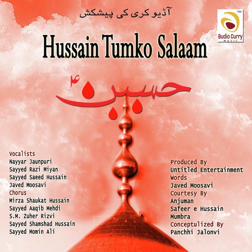 Sada Anjuman Safeer e Hussain by Nayyar Jaunpuri, Sayyed Razi Miyan, Sayyed Saeed Hussain, Javed Moosavi - Download on PagalFree