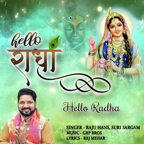 Hello Radha by Raju Hans, Suri Sargam - Download on PagalFree