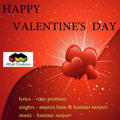 Happy Valentines Day by Kumaar Sanjeev, Ananya Basu, Ananya Basu - Download on PagalFree