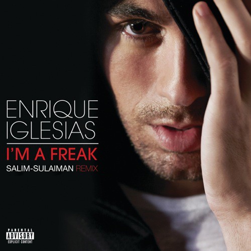Im A Freak (Salim-Sulaiman Remix) by Enrique Iglesias - Download on PagalFree