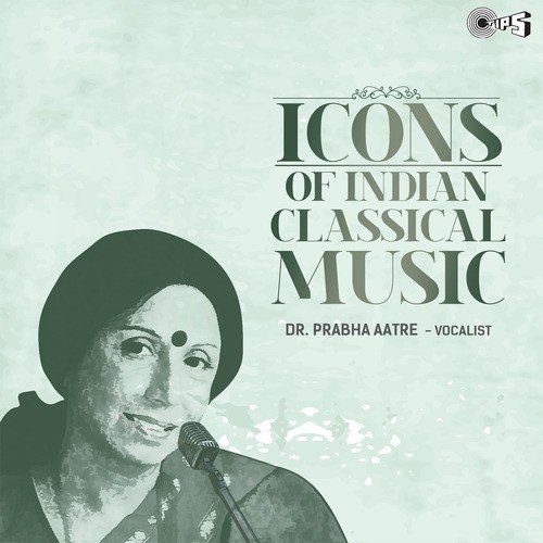 Raga Yaman - Mana Tu Gaa Hari Naam In Vilambit - Laagi Lagi Re Hari Sang In Drut Teentaal Ektaal by Dr. Prabha Atre - Download on PagalFree