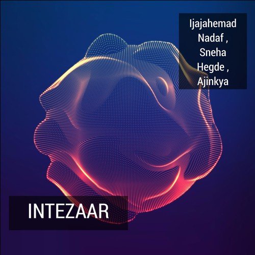 Intezaar by Sneha Hegde, Ajinkya, Ijajahemad Nadaf - Download on PagalFree