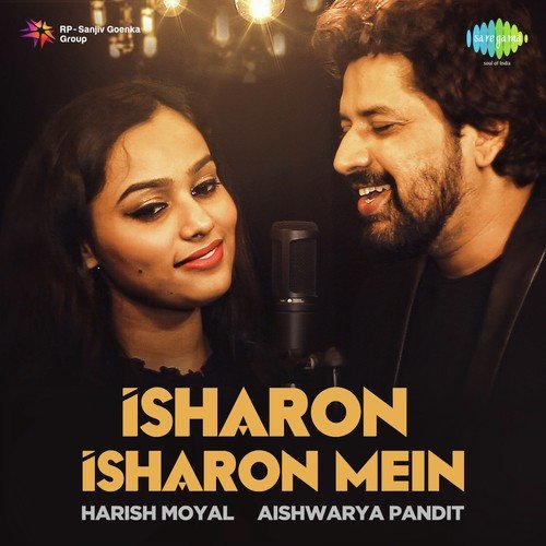 Isharon Isharon Mein by Harish Moyal, Aishwarya Pandit - Download on PagalFree