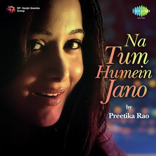 Na Tum Humein Jano By Preetika Rao by Harish Moyal, Aishwarya Pandit - Download on PagalFree