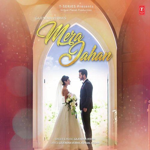 Mera Jahan by Gajendra Verma - Download on PagalFree