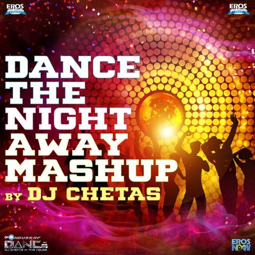 Dance The Night Away Mashup by DJ Chetas by Badshah, Ash King, Shashwat Singh, Jonita Gandhi, Nakash Aziz, Amit Mishra, Shilpa Rao, Pritam, DJ V - Download on PagalFree
