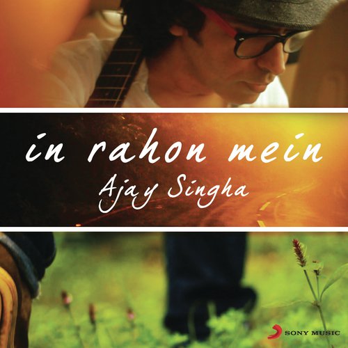 In Rahon Mein by Ajay Singha - Download on PagalFree