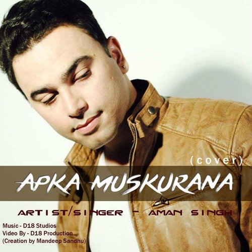 Apka Muskurana by Aman Singh - Download on PagalFree