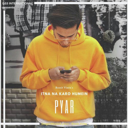 Itna Na Karo Humein Pyar (Ronit Vinta) by Ronit Vinta - Download on PagalFree