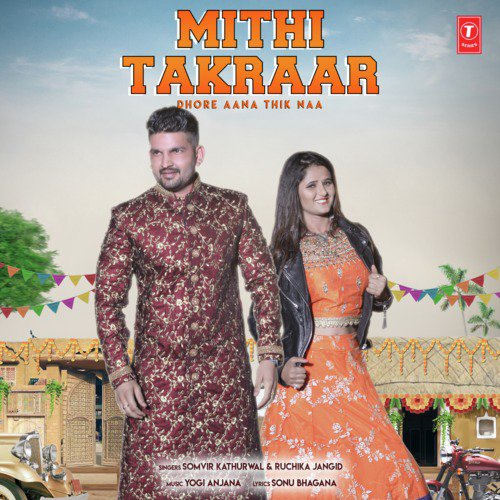 Mithi Takraar (Dhore Aana Thik Naa) by Tarun Panchal (TR Music), Ruchika Jangid - Download on PagalFree