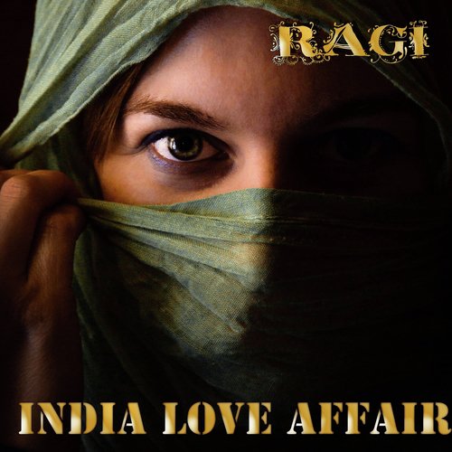 India Love Affair (From Bollywood to Ibiza Mix) by Ragi - Download on PagalFree