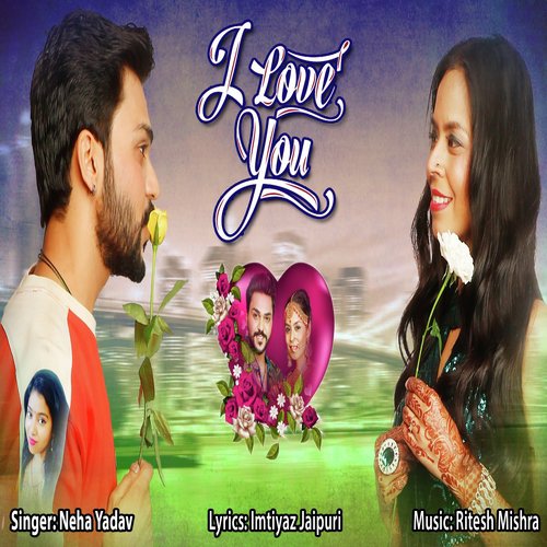 I Love You by Neha Yadav - Download on PagalFree