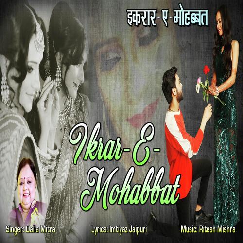 Ikraar E Mohabbat by Dalia Mitra - Download on PagalFree