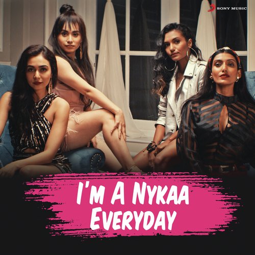 Im a Nykaa Everyday by Natania, Dee MC - Download on PagalFree