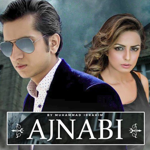 Ajnabi by Muhammad Ibrahim - Download on PagalFree