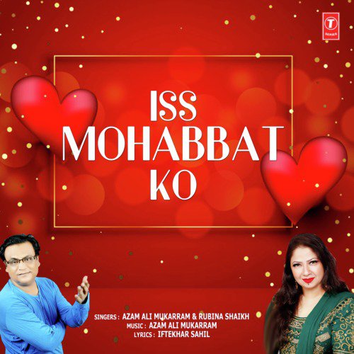 Iss Mohabbat Ko by Azam Ali Mukarram, Rubina Shaikh - Download on PagalFree