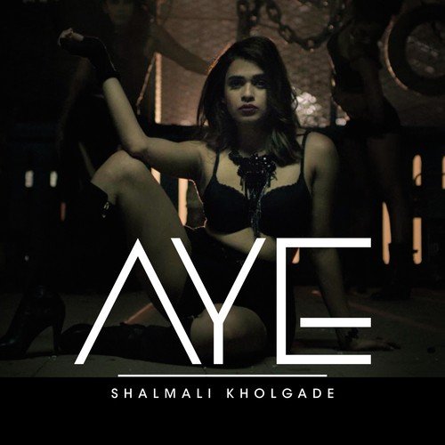 Aye by Shalmali Kholgade - Download on PagalFree
