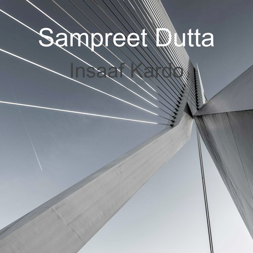 Insaaf Kardo by Sampreet Dutta - Download on PagalFree
