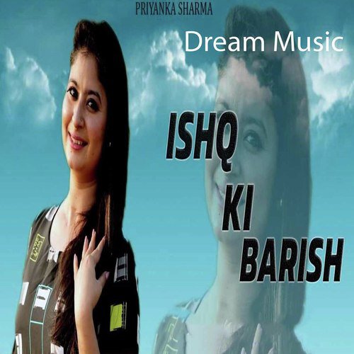 Ishq Ki Barish by Priyanka Sharma - Download on PagalFree