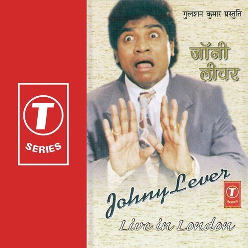 Johny Lever (Live In London ) by Johnny Lever, Shailendra Bharti - Download on PagalFree
