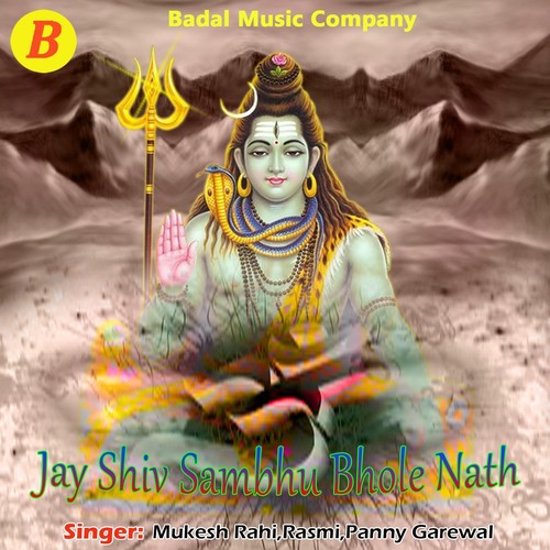 Jay Shiv Sambhu Bhole Nath by Mukesh Rahi, Rasmi, Panny Garewal - Download on PagalFree