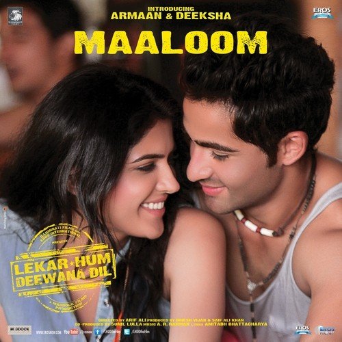 Maaloom (From Lekar Hum Deewana Dil) by Javed Bashir, Clinton Cerejo - Download on PagalFree