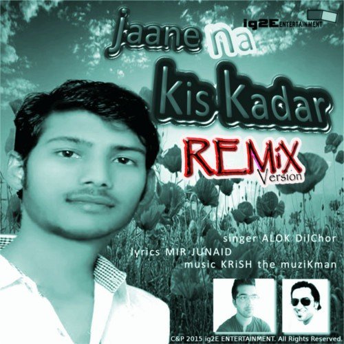 Jaane Na Kis Kadar by Alok Rathore - Download on PagalFree