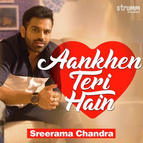 Aankhen Teri Hain by Sreerama Chandra Mynampati - Download on PagalFree