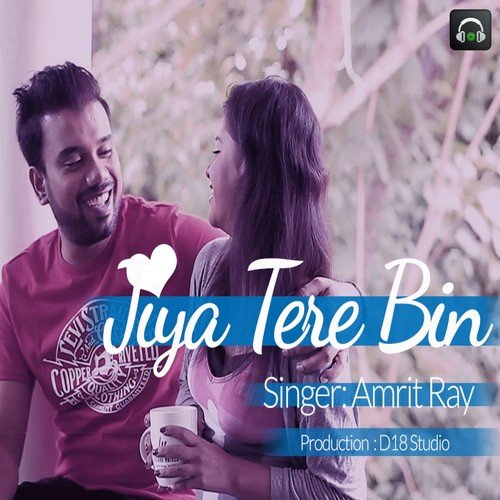 Jiya Tere Bin by Amrit Ray - Download on PagalFree