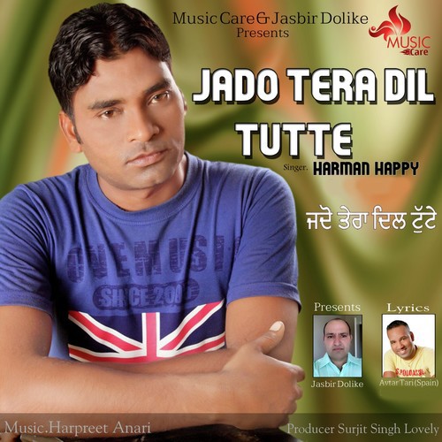 Jado Tera Dil Tutte by Harman Happy - Download on PagalFree