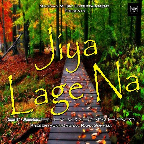 Jiya Lage Na by Kamran Kami - Download on PagalFree