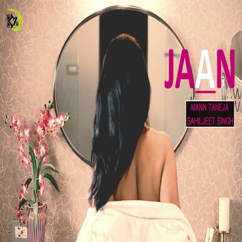 Jaan by Sahiljeet Singh, Mann Taneja - Download on PagalFree
