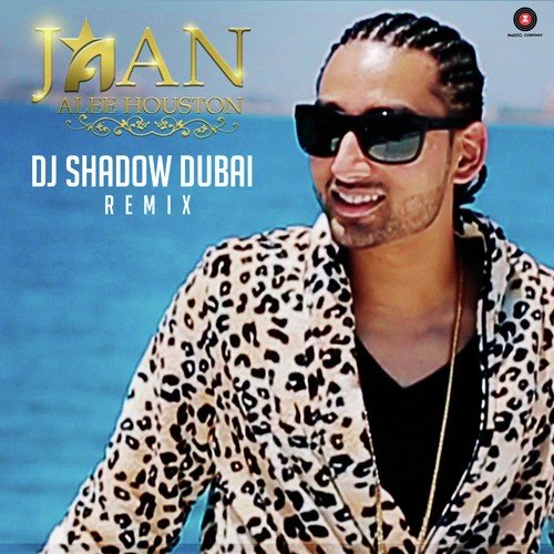 Jaan Remix - DJ Shadow Dubai by Atif Ali, DJ Shadow Dubai - Download on PagalFree