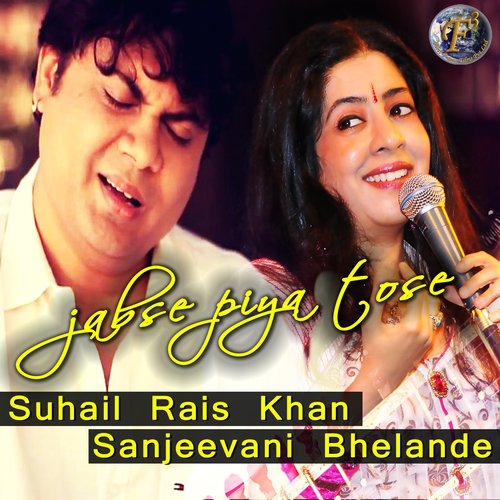 Jabse Piya Tose by Suhail Rais Khan, Sanjeevani Bhelande - Download on PagalFree