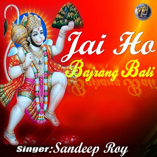 Jai Ho Bajrang Bali by Sandeep Roy - Download on PagalFree