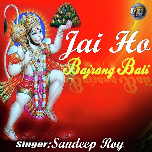 Jai Ho Bajrang Bali by Sandeep Roy - Download on PagalFree