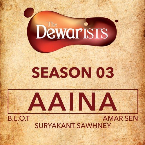 Aaina by B.L.O.T, Amar Sen, Suryakant Sawhney - Download on PagalFree