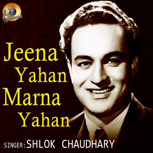 Jeena Yahan Marna Yahan by Shlok Chaudhary - Download on PagalFree