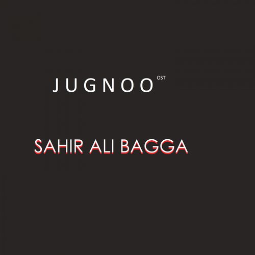Jugnoo by Sahir Ali Bagga - Download on PagalFree