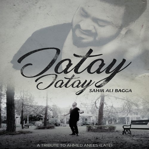 Jatay Jatay by Sahir Ali Bagga - Download on PagalFree