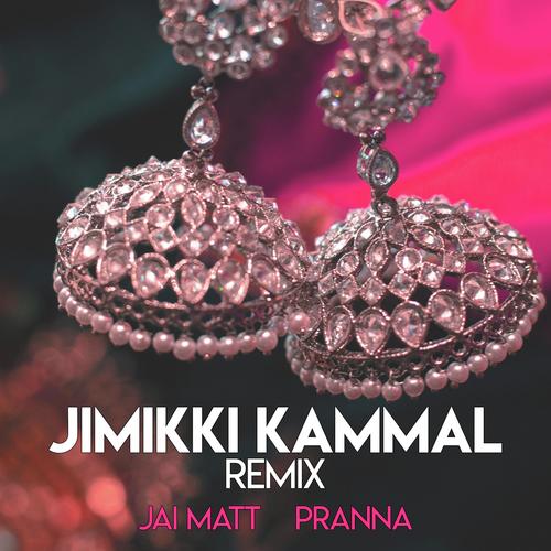 Jimikki Kammal (Remix) by Jai Matt amp Pranna - Download on PagalFree