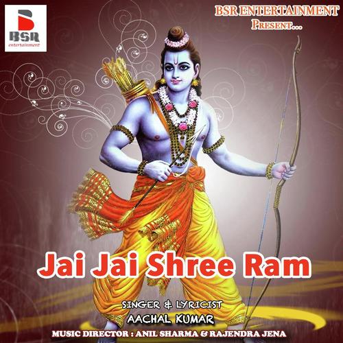 Jai Jai Shree Ram by Aachal Kumar - Download on PagalFree