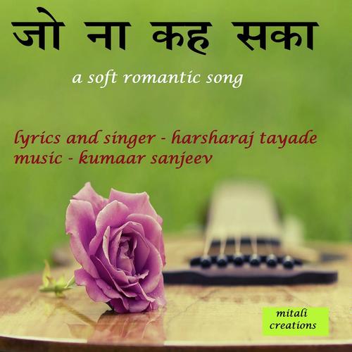 Jo Na Keh Sakaa by Harsharaj Tayade - Download on PagalFree
