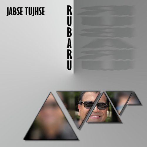 Jabse Tujhse Rubaru by Rajan Shah - Download on PagalFree