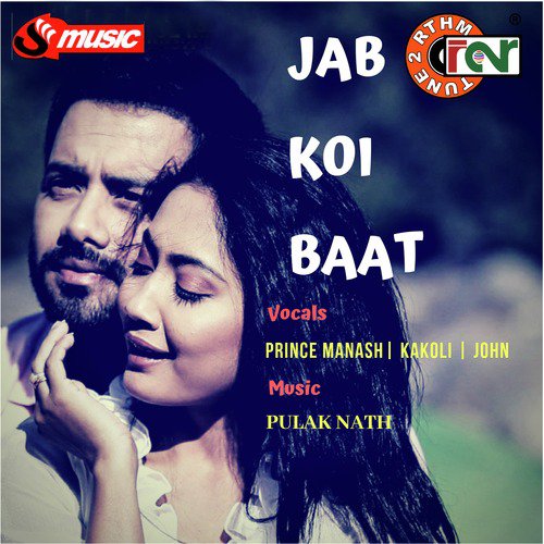 Jab Koi Baat by Prince Manash, Kakoli, John - Download on PagalFree