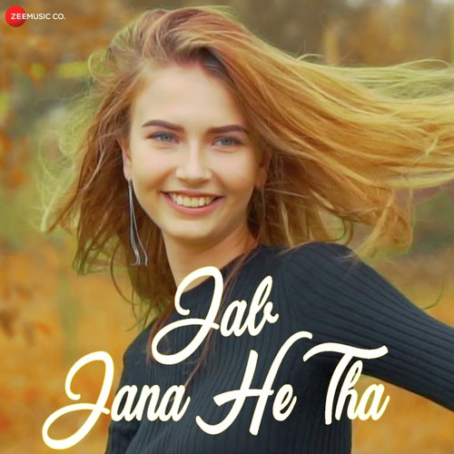 Jab Jana He Tha by Shask Vir - Download on PagalFree