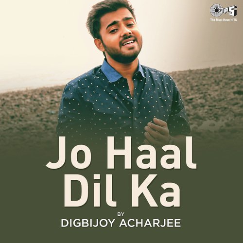 Jo Haal Dil Ka By Digbijoy Acharjee by Digbijoy Acharjee - Download on PagalFree