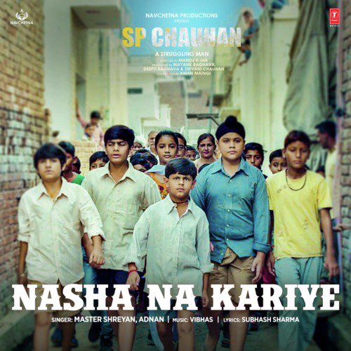 Nasha Na Kariye (From Sp Chauhan) by Amjad-Nadeem, Asees Kaur - Download on PagalFree