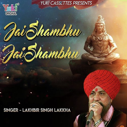 Jai Shambhu Jai Shambhu by Lakhbir Singh Lakkha - Download on PagalFree