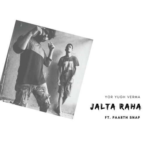 Jalta Raha by Yor Yugh Verma, Paarth Snap - Download on PagalFree